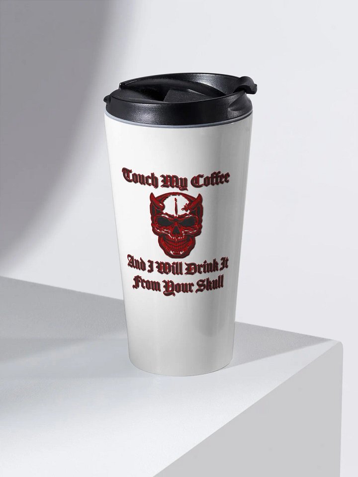 Touch My Coffee - Travel Mug product image (1)