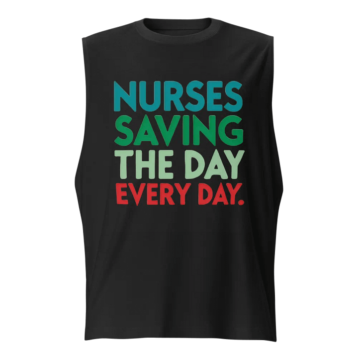Heroic Nurses Slogan , Everyday Heroes Muscle Tank product image (1)