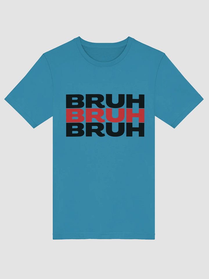 BRUH 3x T-Shirt product image (6)