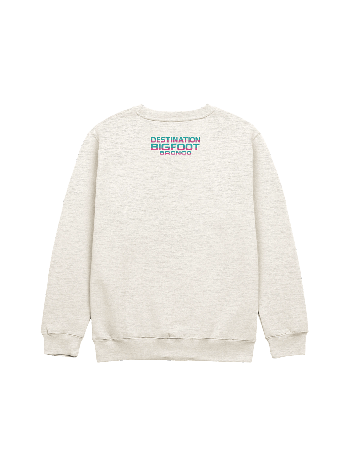 2025 Bronco Beach Bash Ocean City / Destination Bigfoot Bronco Collab Full Frontal/Full Send Sweatshirt (Multiple Colors Available) product image (2)