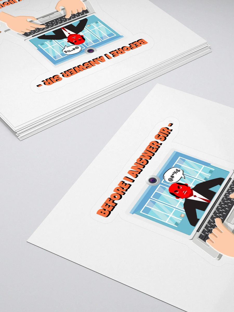 Before I Answer Sir... Sticker product image (4)
