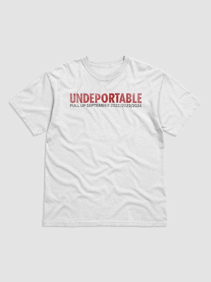 Undeportable Pull Up September 2022 2023 2024 Shirt product image (2)