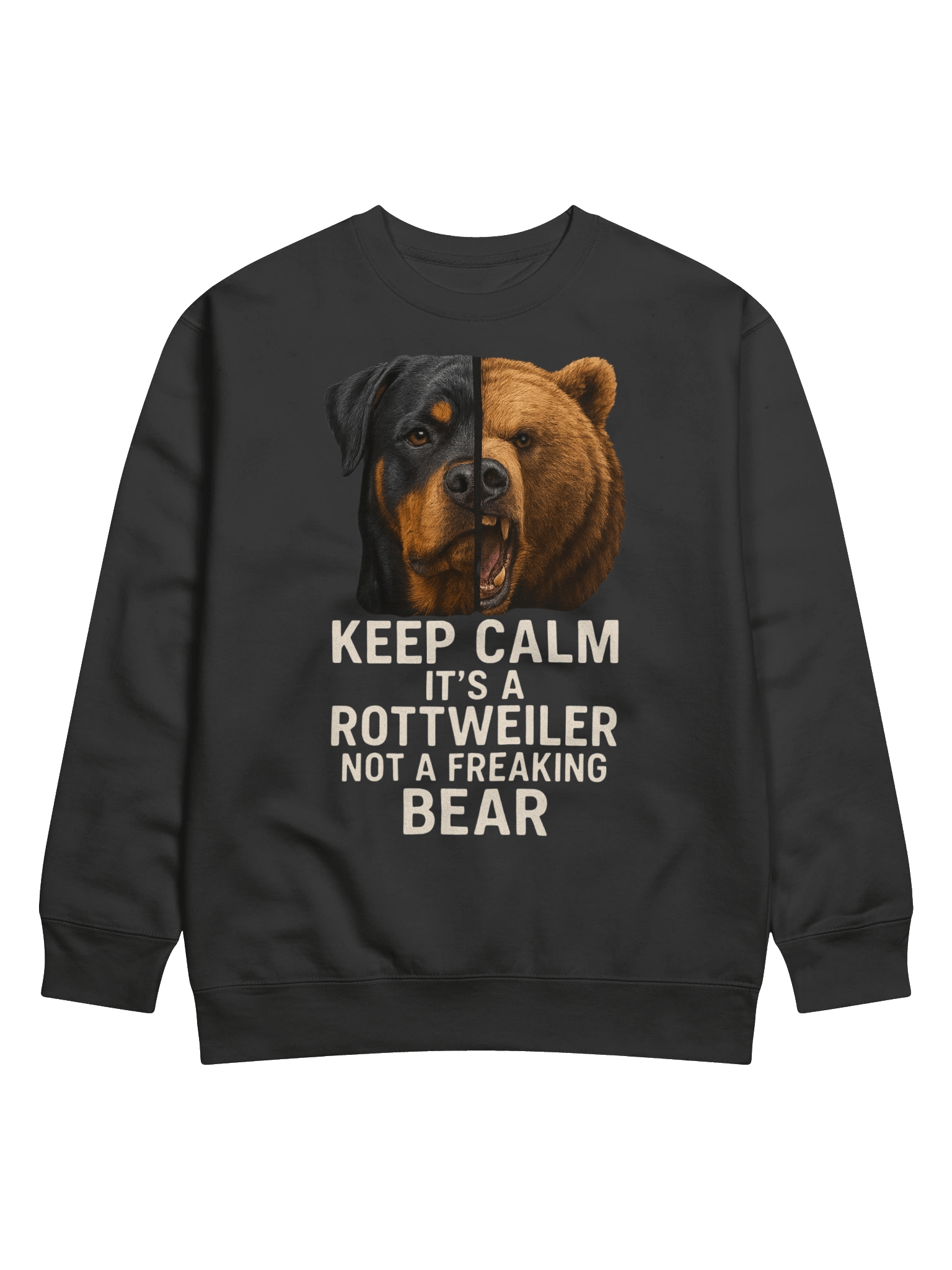 Keep Calm It's A Rottweiler, Not a Bear Sweatshirt product image (1)