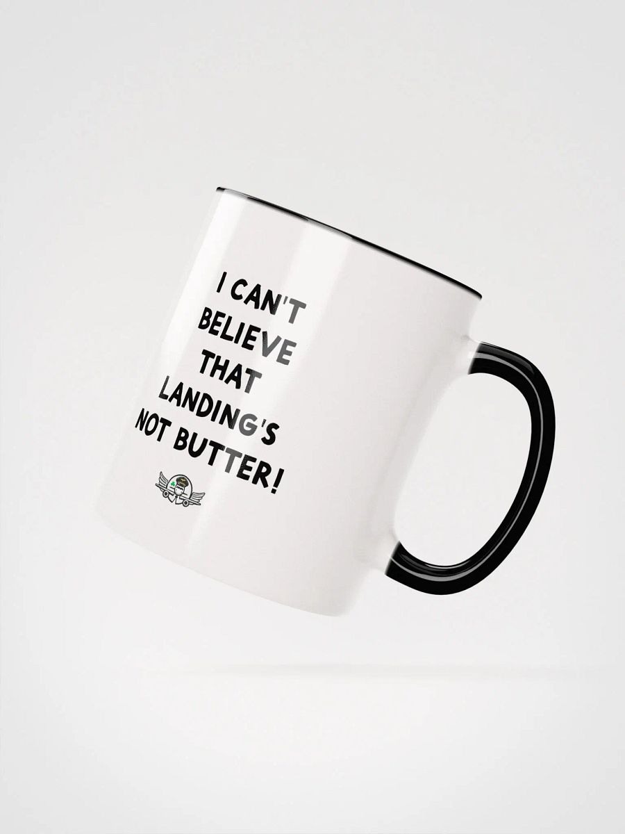 "I can't believe that landing's not butter!" Mug product image (2)