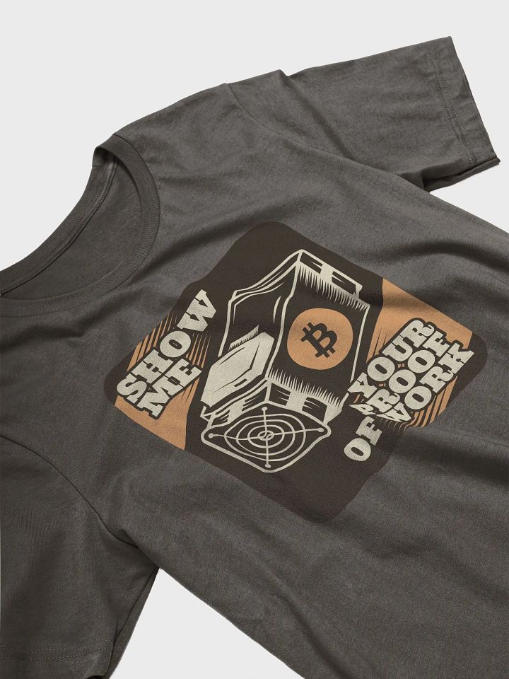Show Me Your PoW! T-Shirt product image (1)