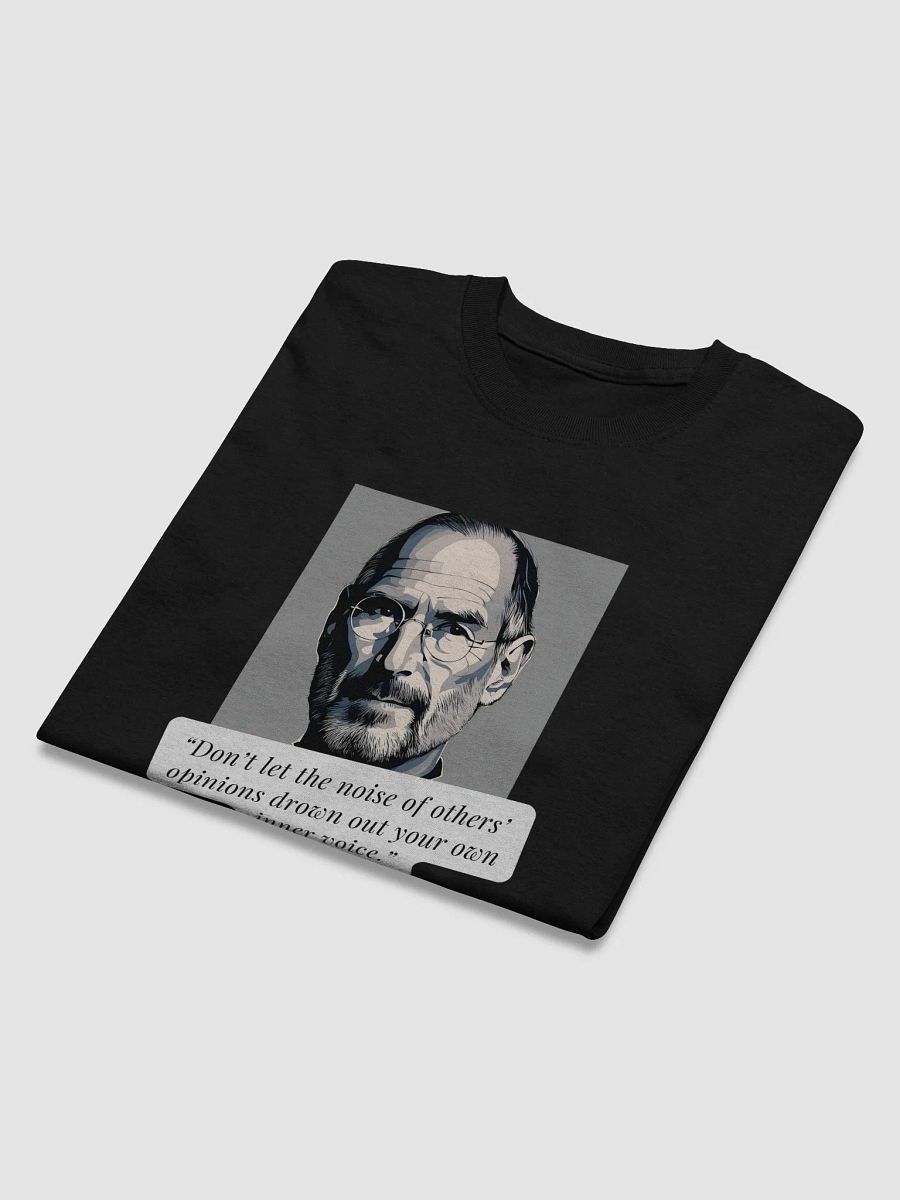 Steve Jobs Quote T-Shirt – Don't Let the Noise of Others' Opinions Drown Out Your Own Inner Voice product image (2)
