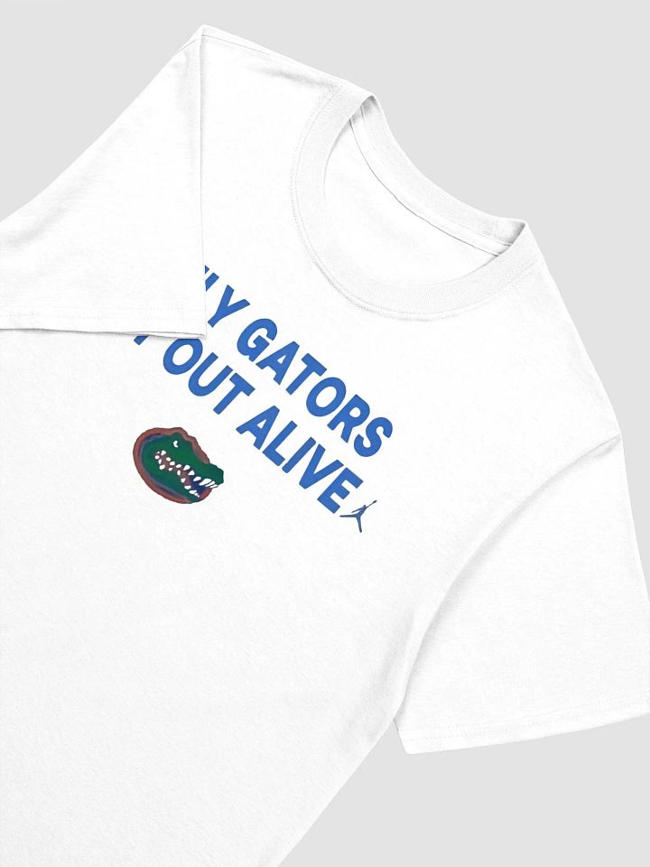 Only Gators Get Out Alive T-Shirt Unisex product image (2)