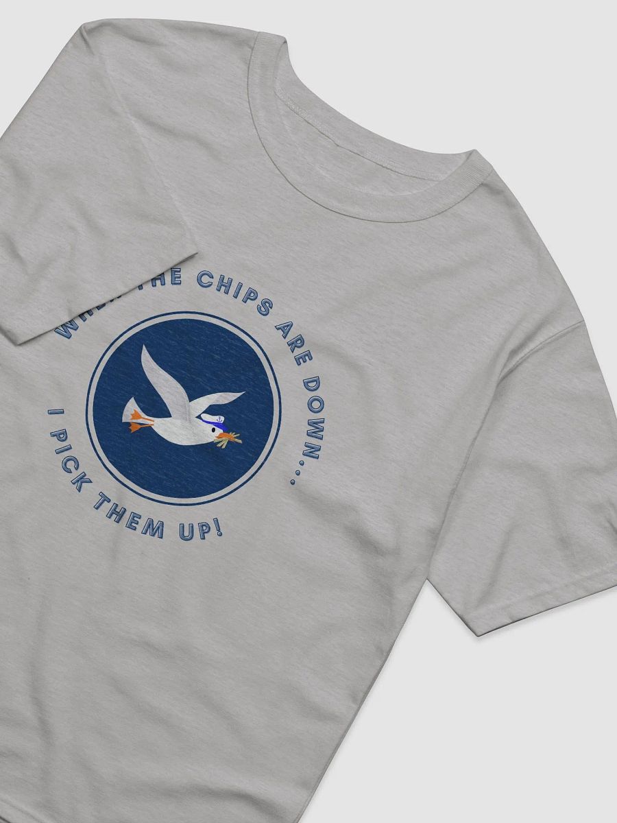 When the Chips are Down I Pick Them Up! Relaxed Fit T-shirt Light Colours product image (7)