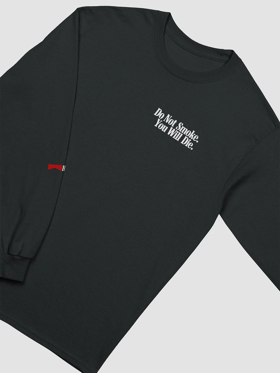 Do Not Smoke. You Will Die. - Black Long Sleeve product image (2)