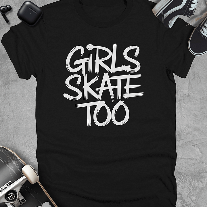 Girls skate too, Skateboarding t-shirt, Unisex product image (1)