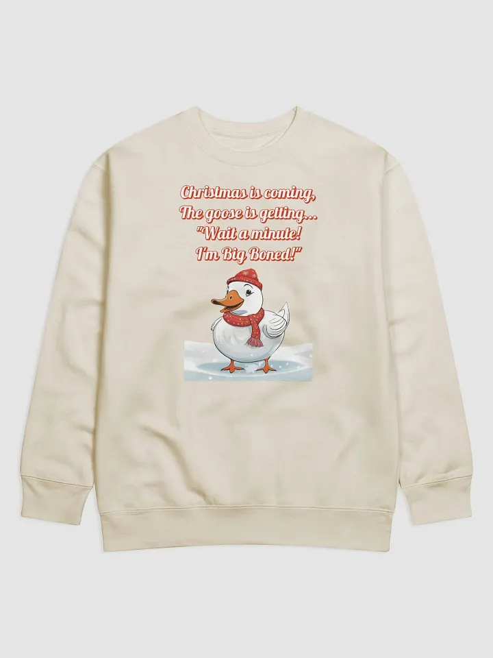 Wait A Minute! I'm Big Boned! Funny Christmas Sweatshirt product image (2)
