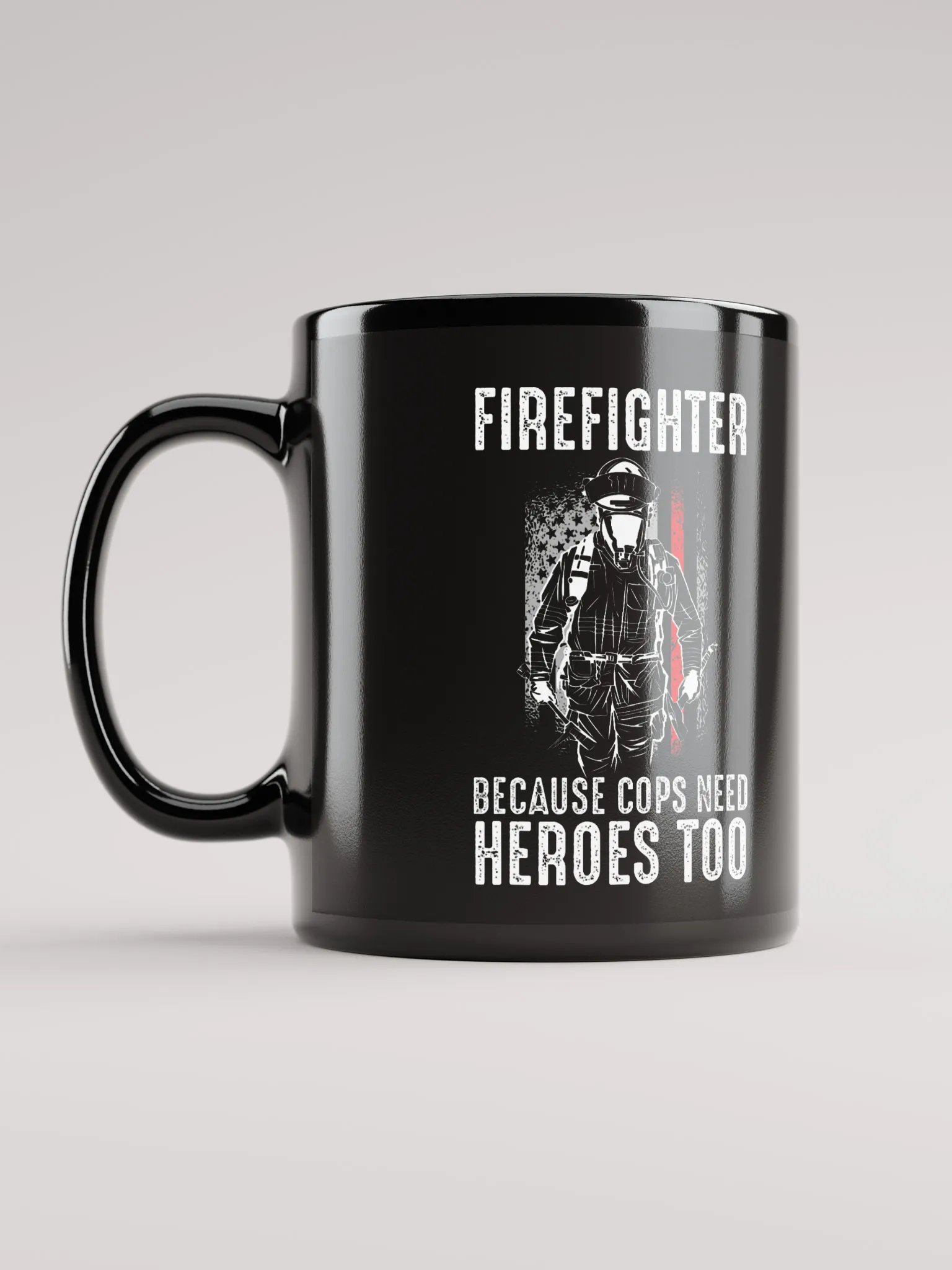 Firefighter Because Cops Need Heroes Too - Black Mug product image (2)