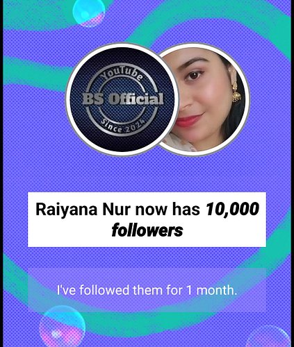 Happy to help Raiyana Nur reach 10,000 followers