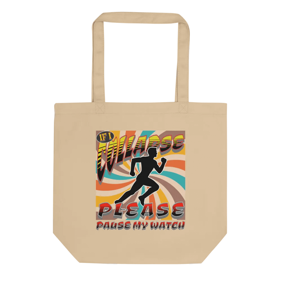 If I Collapse Please Pause My Watch Runner Eco Tote product image (1)