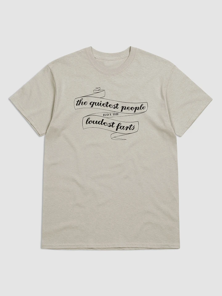 The quietest people have the loudest farts T-shirt product image (1)