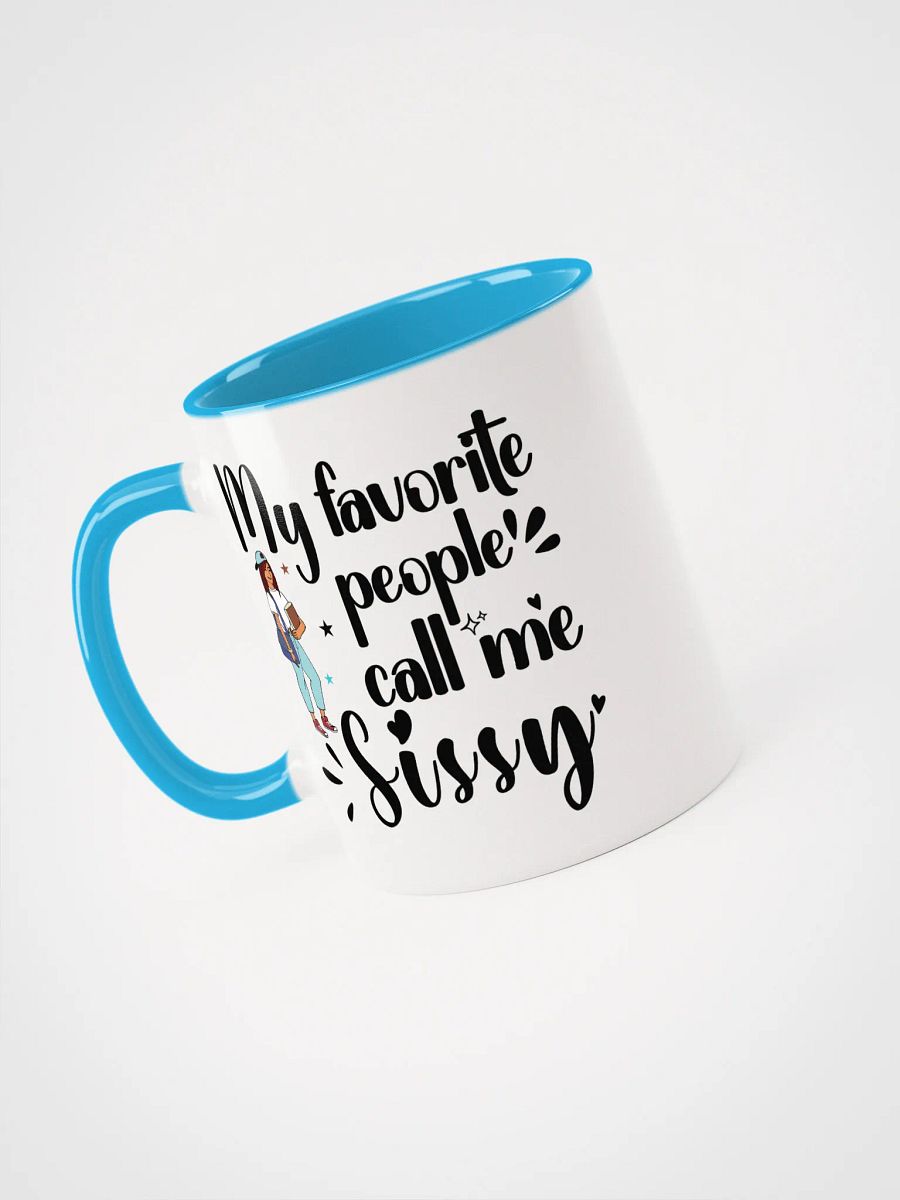 My Favorite People Call Me Sissy, Sister Ceramic Mug product image (3)