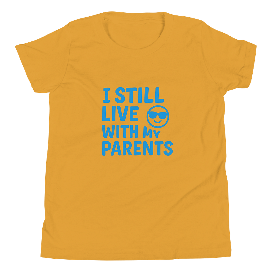 Cool Kids T-Shirt: I Still Live With My Parents product image (4)
