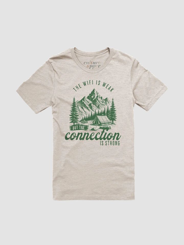 The Wifi is Weak But The Connection Is Strong: Modern Tee product image (1)