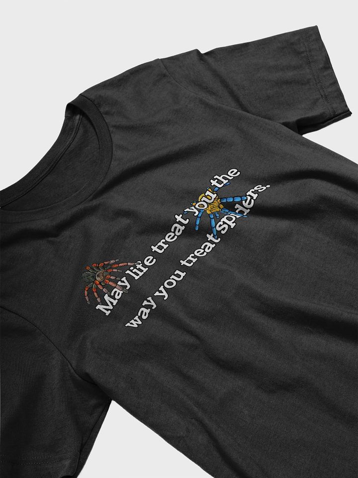 May Life treat You Like You Treat Spiders Shirt product image (2)
