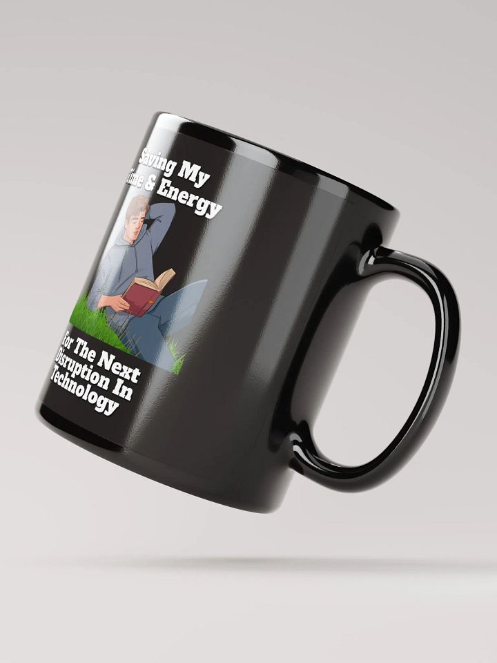 Saving My Time nd Energy For The Next Disruption - Black Mug product image (2)