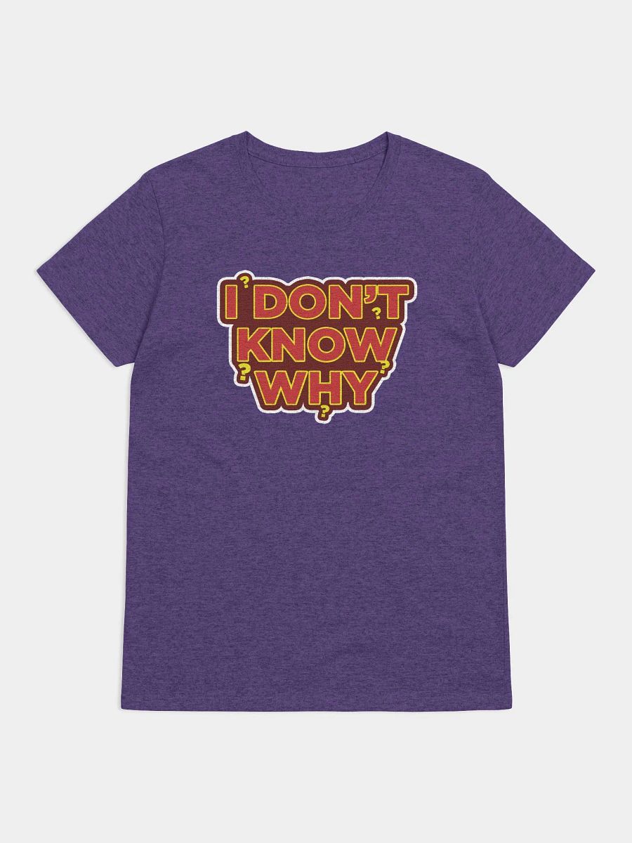 I DON'T KNOW WHY | YOU KNOW WHY product image (1)