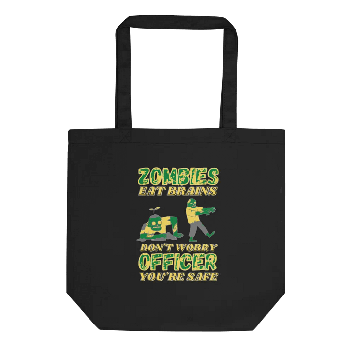 ZOMBIES EAT BRAINS, YOU'RE SAFE OFFICER product image (1)