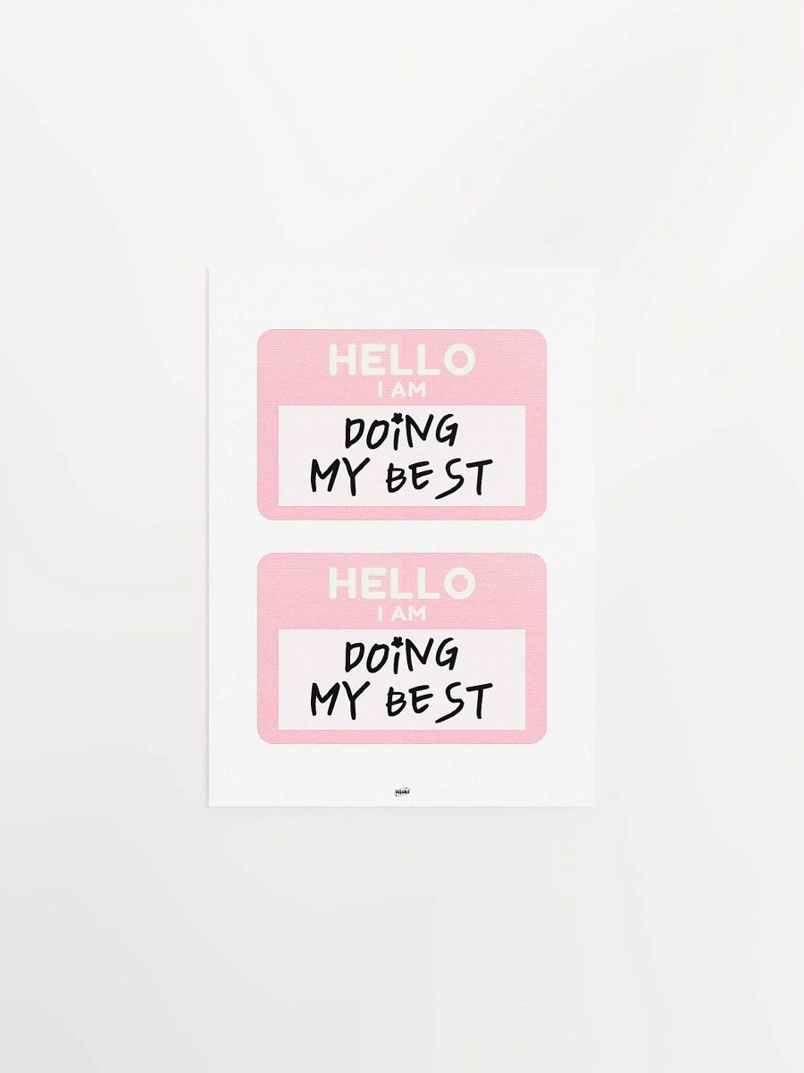 Hello I Am Doing My Best Print product image (7)