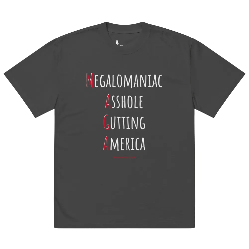 Megalomaniac Asshole Gutting America MAGA - Oversized Faded Tee product image (2)