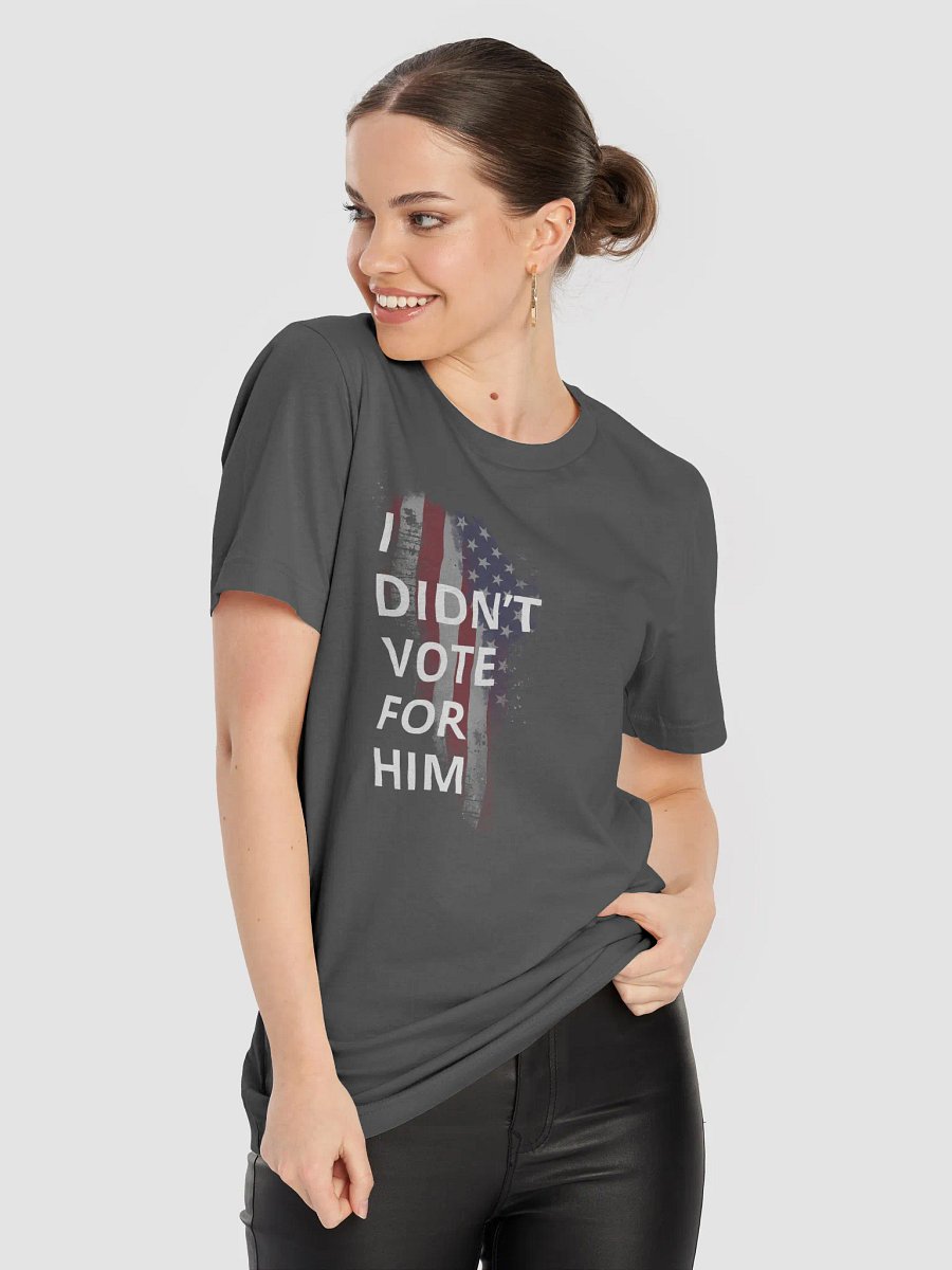 I Didn't Vote For Him Tee product image (68)