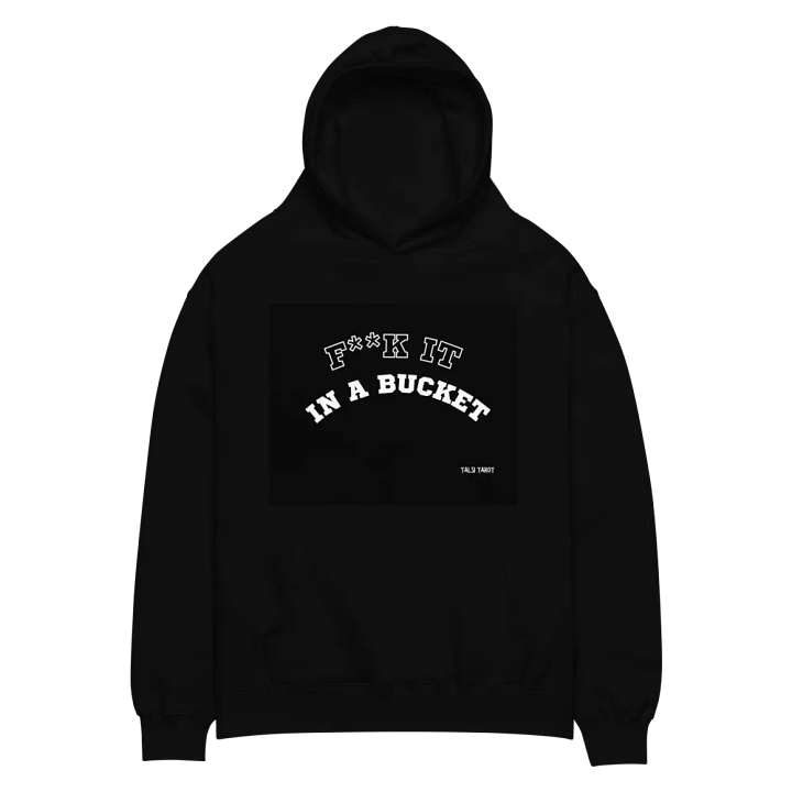 F*** it in a bucket hoodie product image (2)