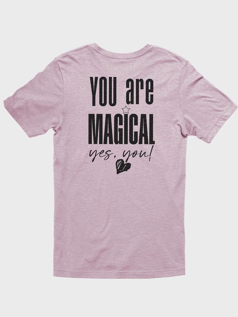 You are Magical T-Shirt product image (24)