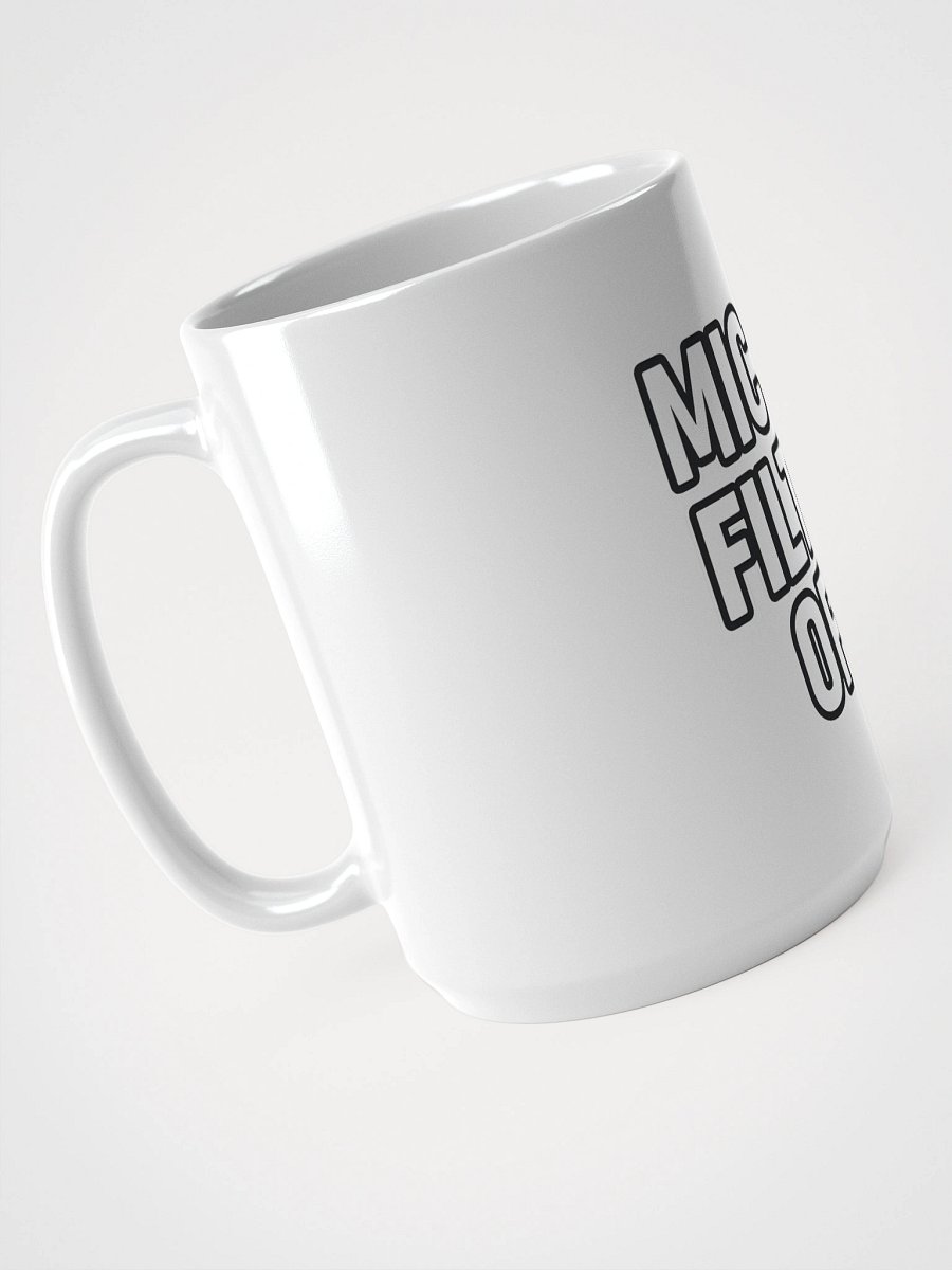 Bold Mic On Filter Off Mug product image (3)