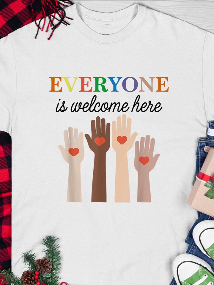 Everyone is Welcome Here T-shirt product image (1)