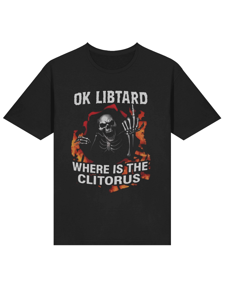 Ok Libtard Where is the Clitorus Skeleton Shirt product image (2)