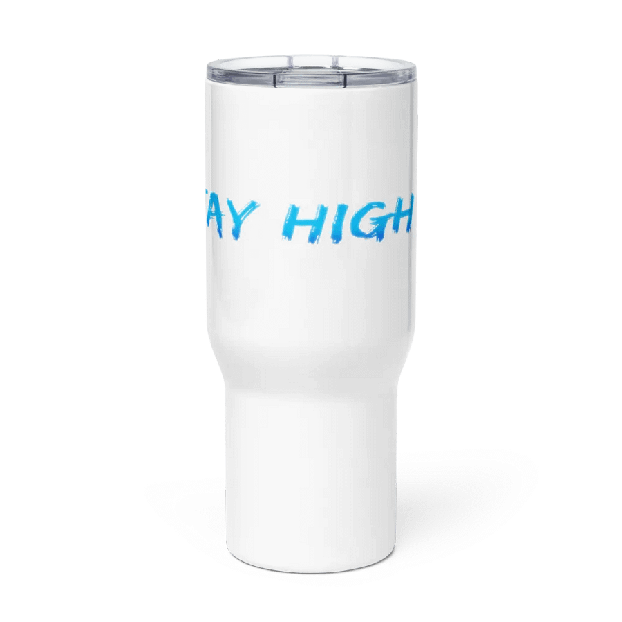 Stay High Travel Mug with a Handle (Blue Text) product image (2)