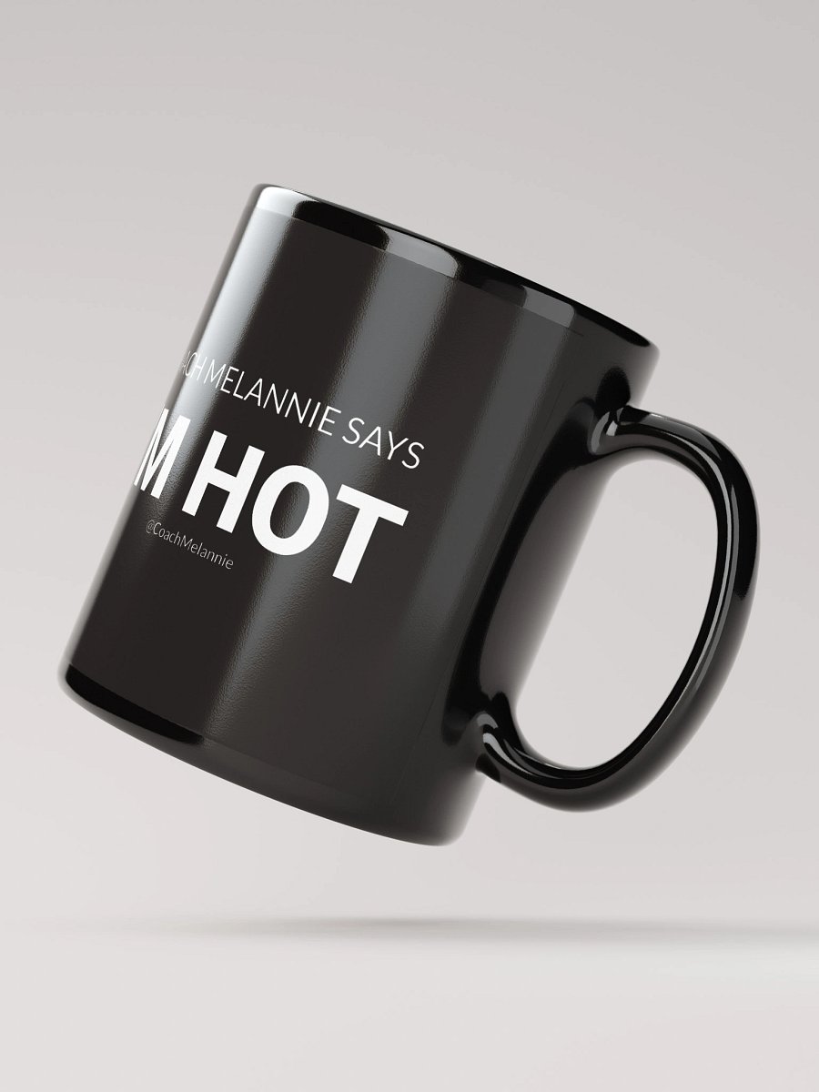 Coach Melannie Says I’m Hot – Confidence Mug (Black) product image (4)