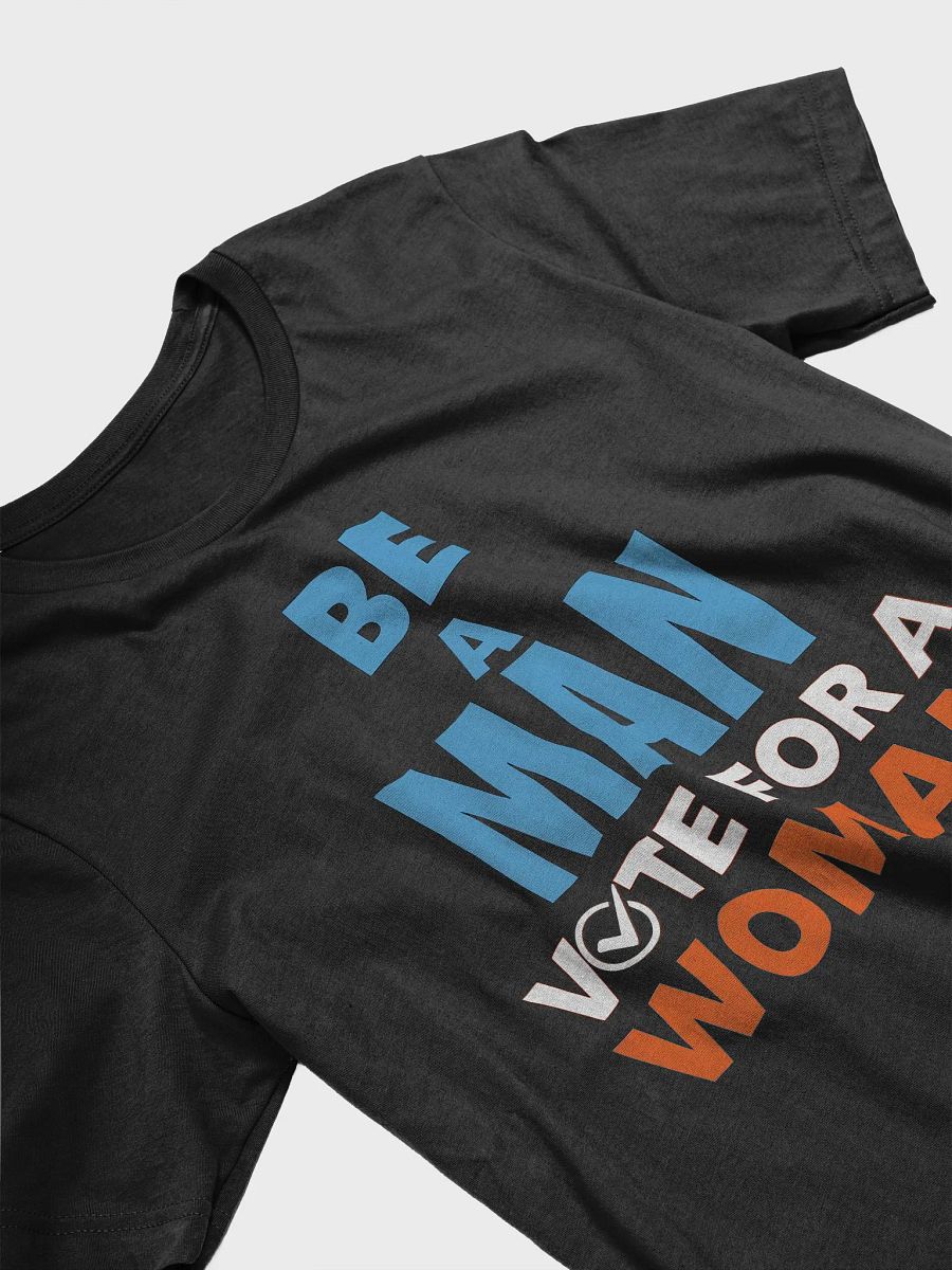 Be A Man Vote For A Woman Election Democrat T-Shirt product image (64)
