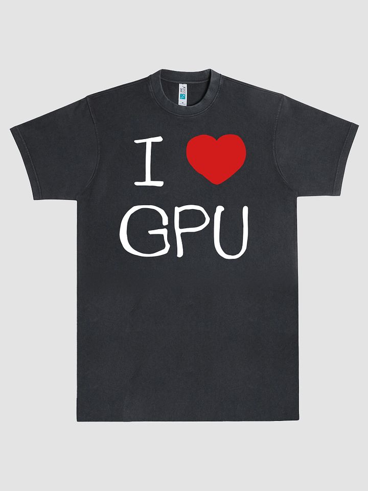 I ♥️ GPU T-Shirt product image (1)