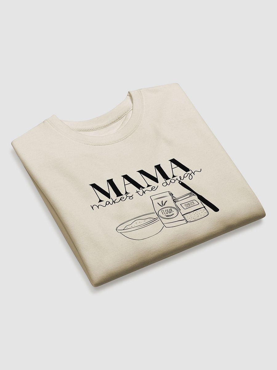 Mama Makes the Dough Sweatshirt product image (8)