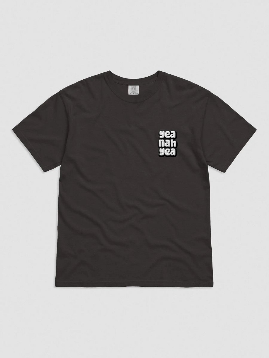 Yea Nah Yea Garment-Dyed Heavyweight T-shirt product image (4)