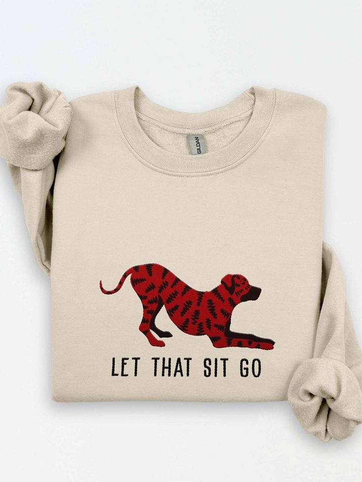 Let That Sit Go Sweatshirt (Embroidered) of a Rhodesian Ridgeback(Brindle) product image (1)