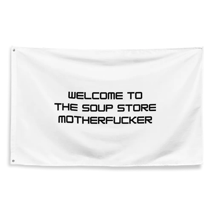 Welcome To The Soup Store Flag product image (2)