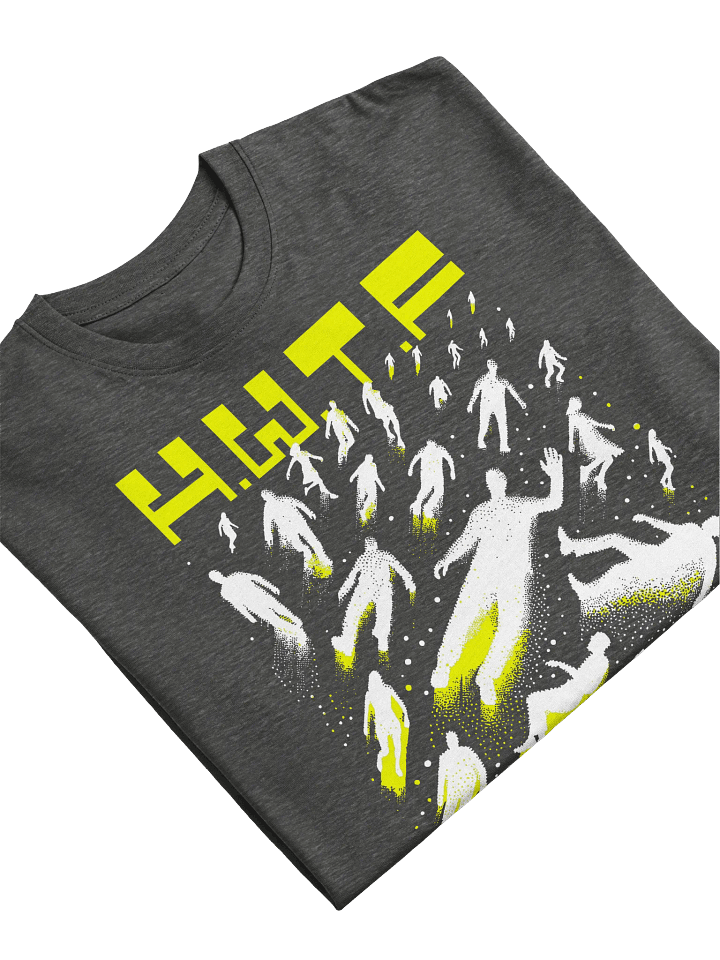 #HWTF premium t- shirt product image (2)