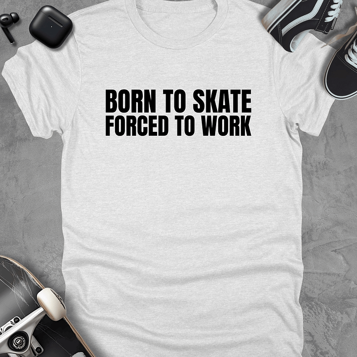 Born to skate forced to work (Black), Funny skateboarding t-shirt, Unisex product image (1)