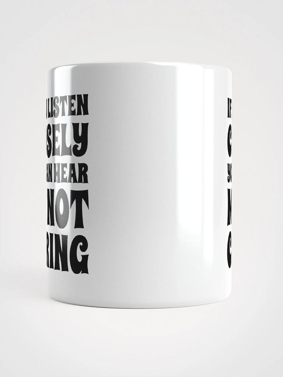 If You Listen Closely You Can Hear Me Not Caring product image (6)