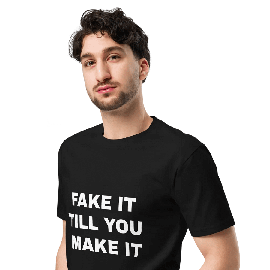 FAKE IT TILL YOU MAKE IT product image (4)