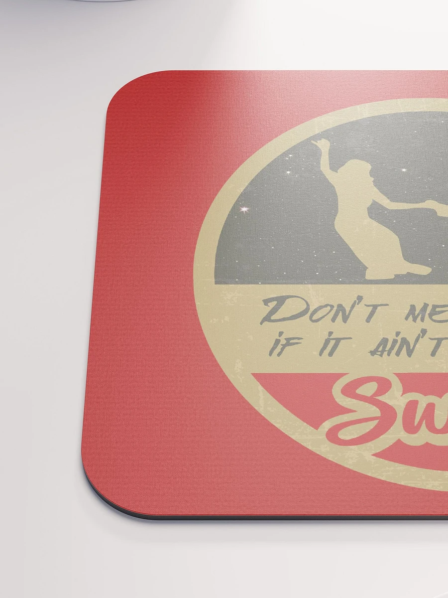 Don't Mean a Thing If It Ain't Got That Swing Mousepad product image (6)