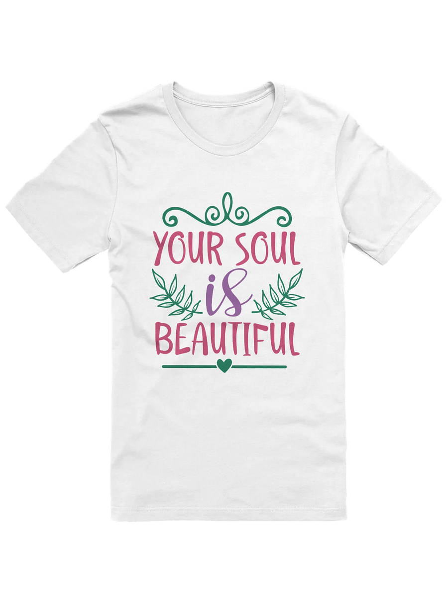 Your Soul Is Beautiful T-shirt product image (1)