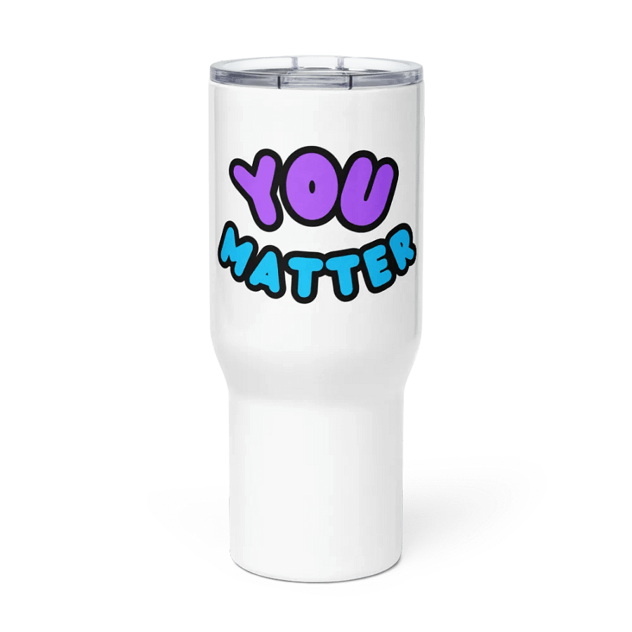 You Matter Travel Mug product image (1)