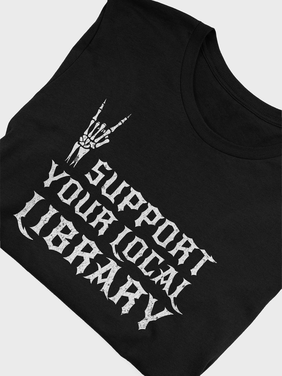 Support Your Library Shirt - Heavy Metal Style product image (3)